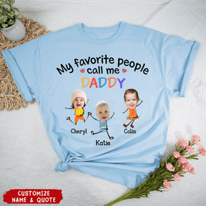 My Favorite People Call Me Dad Mom Grandpa Grandma - Personalized T-Shirt